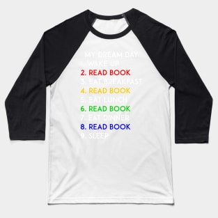 Read Book My Dream Day Baseball T-Shirt